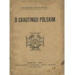 KUSZELEWSKA Stanisława - On Polish Scouting [Moscow 1916].