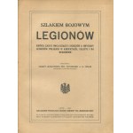 LEWARTOWSKI H., POCHMARSKI B., TESLAR J. A. - Szlakiem bojowym Legionów. Krótki zarys organizacji i dziejów 2. Brygady Legionów Polskich w Karpatach, Galicji i na Bukowinie [1915].