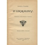 MOSZYŃSKI Kazimierz - Z Ukrainy [1914]