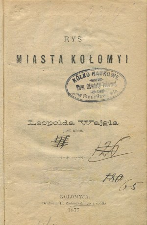 WAJGEL Leopold - Drawing of the city of Kolomyja [Kolomyja 1877].