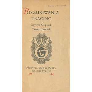 BOROWSKI Tadeusz, OLSZEWSKI Krystyn - Poszukiwania. Tracing [Monachium 1946] [Oficyna Warszawska na Obczyźnie]