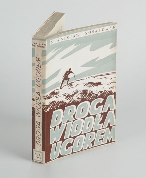 SOSABOWSKI Stanisław - Droga wiodła ugorem [Londýn 1967].