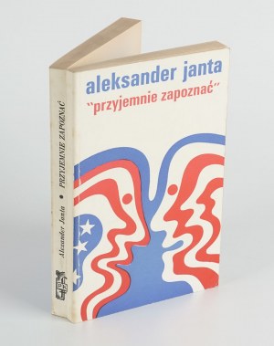 JANTA Alexander - Pleasantly acquainted [first edition London 1972].