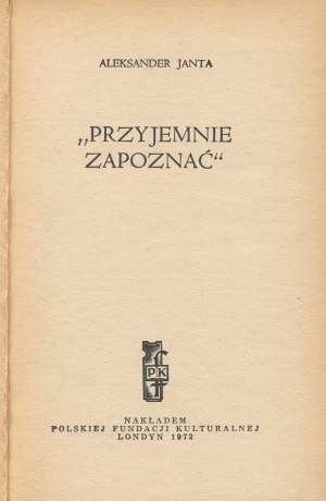 JANTA Alexander - Pleasantly acquainted [first edition London 1972].