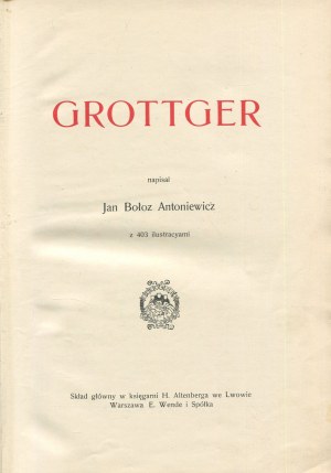 BOŁOZ-ANTONIEWICZ Jan - Grottger [1910] [Science and Art].