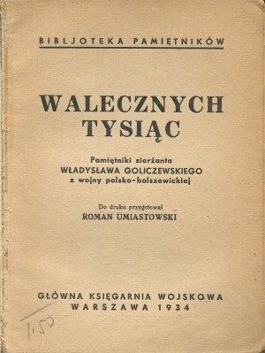 GOLICZEWSKI Wladyslaw - Walecznych tysiąc. Memoirs of a sergeant (...) from the Polish-Bolshevik war [1934] [cover Atelier Girs-Barcz].