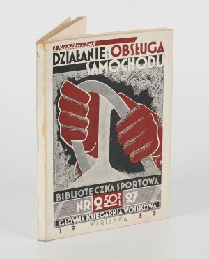 KAPITANIAK Lucjan - Operation and maintenance of the automobile [1933].