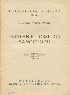 KAPITANIAK Lucjan - Operation and maintenance of the automobile [1933].