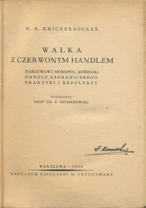 KNICKERBROCKER H. R. - Fighting Red Trade. The Soviet state monopoly of foreign trade. Practices and Results [1932] [front cover Mieczyslaw Berman].