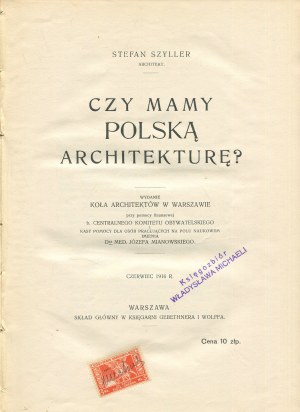 SZYLLER Stefan - Do we have Polish architecture? [1916]