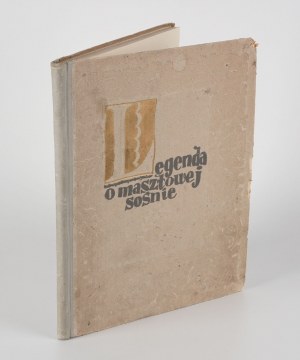 STĘPOWSKI Janusz - Legenda o masztowej sośnie [1934] [opr. graf. Atelier Girs-Barcz] [ručně kolorovaná kniha].