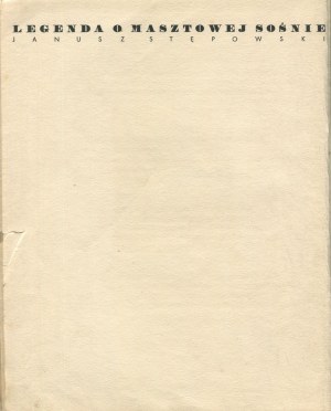STĘPOWSKI Janusz - Legenda o masztowej sośnie [1934] [opr. graf. Atelier Girs-Barcz] [ručně kolorovaná kniha].