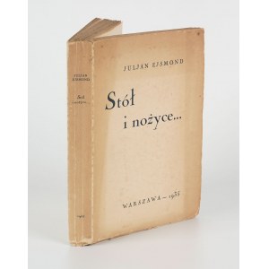 EJSMOND Julian - Stůl a nůžky ... (Sbírka pohádek) [1935] [výtisk s autogramem a věnováním Janiny Ejsmondové, manželky autora].