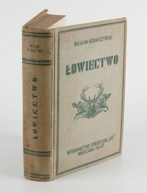 KRAWCZYŃSKI Wiesław - Łowiectwo. Handbook for foresters and hunters [1947].