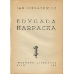 BIELATOWICZ Jan - Carpathian Brigade [Literary Institute Rome 1947].