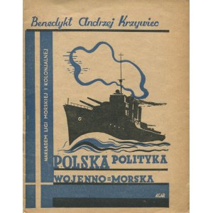 KRZYWIEC Benedykt Andrzej - Polská válečná námořní politika [1934] [obálka AGAR].