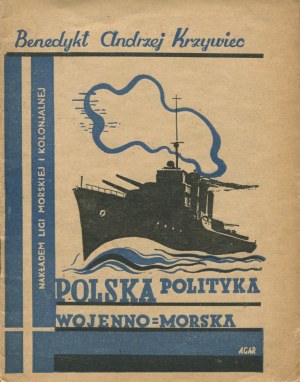 KRZYWIEC Benedykt Andrzej - Polish war and naval policy [1934] [cover AGAR].
