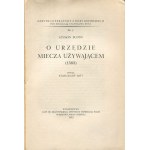 BUDNÝ Szymon - O úřadu meče (1583). Vydal Stanislav Kot [1932].