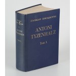 KOŚCIAŁKOWSKI Stanisław - Antoni Tyzenhauz. Podskarbi nadworny litewski. Volume I [London 1970].