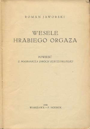 JAWORSKI Roman - Wesele hrabiego Orgaz. A novel from the borderland of two realities [first edition 1925] [cover: Tadeusz Gronowski].