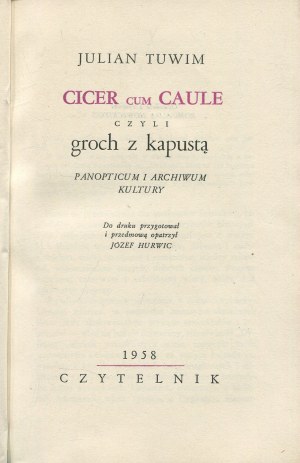 TUWIM Julian - Cicer cum Caule czyli groch z kapustą. Panopticum and archive of culture [first edition 1959-1963] [il. Romuald Nowicki].