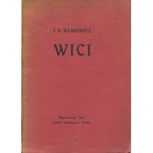 IŁŁAKOWICZÓWNA Kazimiera - Wici. Cieniom roku 1914 poświęcone [První vydání 1914].