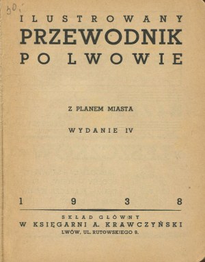 Illustrated guide to Lviv with city plan [1938].