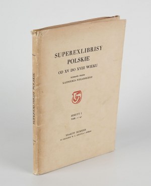 PIEKARSKI Kazimierz - Superexlibrisy polskie od XV do XVIII wieku [1929].
