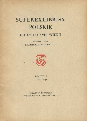 PIEKARSKI Kazimierz - Superexlibrisy polskie od XV do XVIII wieku [1929].