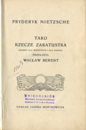 NIETZSCHE Friedrich - Tako rzecze Zaratustra. A book for everyone and for no one [1906].