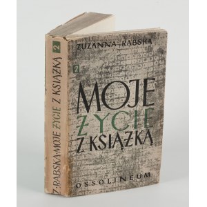 RABSKA Zuzanna - Můj život s knihou. Vzpomínky [2 svazky] [1959, 1964].