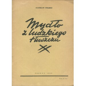 STRĄBSKI Stanisław - Mýdlo z lidského tuku. Alfa a omega německých zločinů v Polsku [1946].