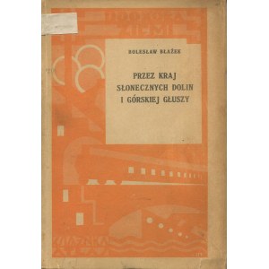 BŁAŻEK Bolesław - Przez kraj słonecznych dolin i górskiej głuszy. Wspomnienia z włóczęgi po Bułgarii [1931]