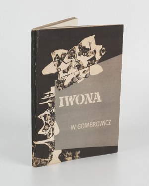 GOMBROWICZ Witold - Iwona księżniczka Burgunda [wydanie pierwsze 1958] [il. Tadeusz Kantor] [AUTOGRAF I DEDYKACJA TADEUSZA KANTORA]