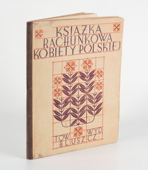 A book of accounts of the Polish woman. Arranged by Mrs. Elizabeth (Kiewnarska) [1929].
