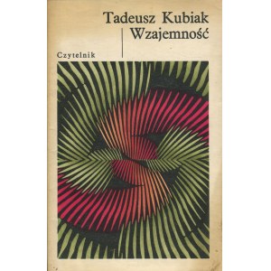 KUBIAK Tadeusz - Reciprocity [first edition 1974] [AUTOGRAPH AND DEDICATION].