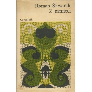 ŚLIWONIK Roman - Z pamięci [wydanie pierwsze 1977] [AUTOGRAF I DEDYKACJA]