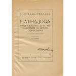 RAMA-CZARAKA jóga (italsky: ATKINSON William Walker) - Hatha-jóga. Jógická věda o tělesném zdraví a umění dýchání [1922].