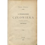 DARWIN Charles - O původu člověka [první vydání pod tímto názvem 1875] ; Pohlavní výběr [první vydání 1875-1876].