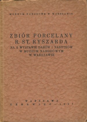 Collection of porcelain by Ryszard Stanislaw Ryszard at the Second Exhibition of Gifts and Acquisitions at the National Museum in Warsaw. Catalog [1937].