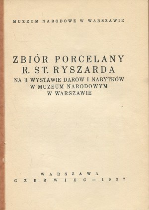 Collection of porcelain by Ryszard Stanislaw Ryszard at the Second Exhibition of Gifts and Acquisitions at the National Museum in Warsaw. Catalog [1937].