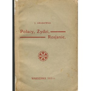 GRABOWSKI Jan - Poles, Jews, Russians [1915].