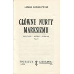 KOŁAKOWSKI Leszek - Główne nurty marksizmu [komplet 3 tomów] [wydanie pierwsze Paryż 1976-1978]