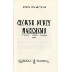 KOŁAKOWSKI Leszek - Główne nurty marksizmu [komplet 3 tomów] [wydanie pierwsze Paryż 1976-1978]
