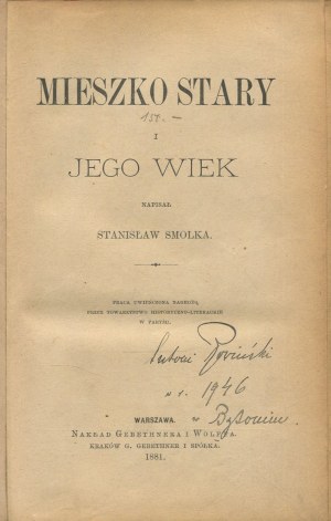 SMOLKA Stanislaw - Mieszko the Old and his age [first edition 1881].
