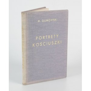 GUMOWSKI Marian - Portraits of Kosciuszko [Lviv 1917].