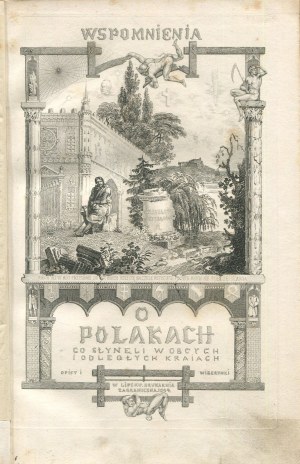 OLESZCZYŃSKI Antoni - Wspomnienia o Polakach co słynęli w obcych i odległych krajach. Opisy i wizerunki [Paryż 1843] [komplet rycin]