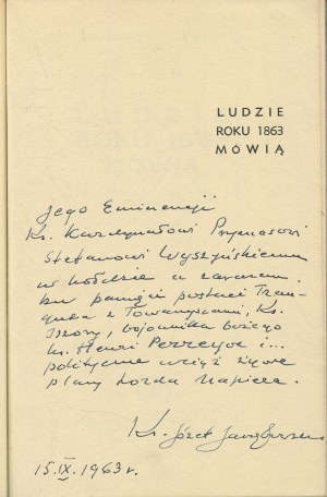 JARZĘBOWSKI Józef ks. - Ludzie roku 1863 mówią. Antologia nieznanych i małoznanych głosów ludzi współczesnych [Londyn 1963] [AUTOGRAF I DEDYKACJA DLA PRYMASA STEFANA WYSZYŃSKIEGO]