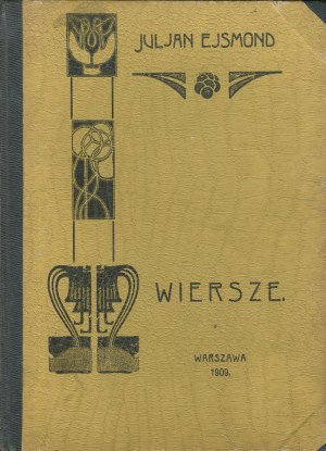 EJSMOND Julian - Wiersze [wydanie pierwsze 1909] [AUTOGRAF I DEDYKACJA]