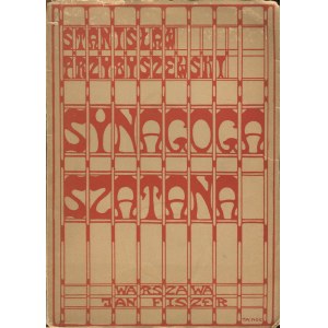 PRZYBYSZEWSKI Stanisław - Synagoga Szatana. Przyczynek do psychologii czarownicy [první vydání 1902] [přední strana obálky: Tadeusz Noskowski].